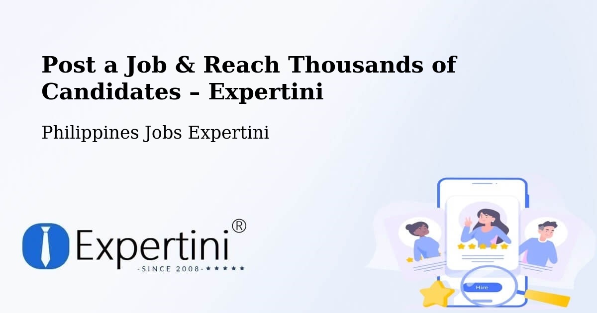 Post a Job in Malate – Hire the Right Talent - Malate, Philippines Jobs Expertini