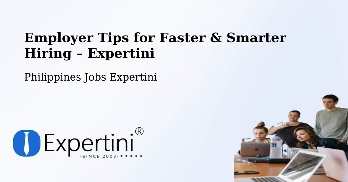 Employer Tips for Hiring & Recruitment – Malate - Malate, Philippines Jobs Expertini