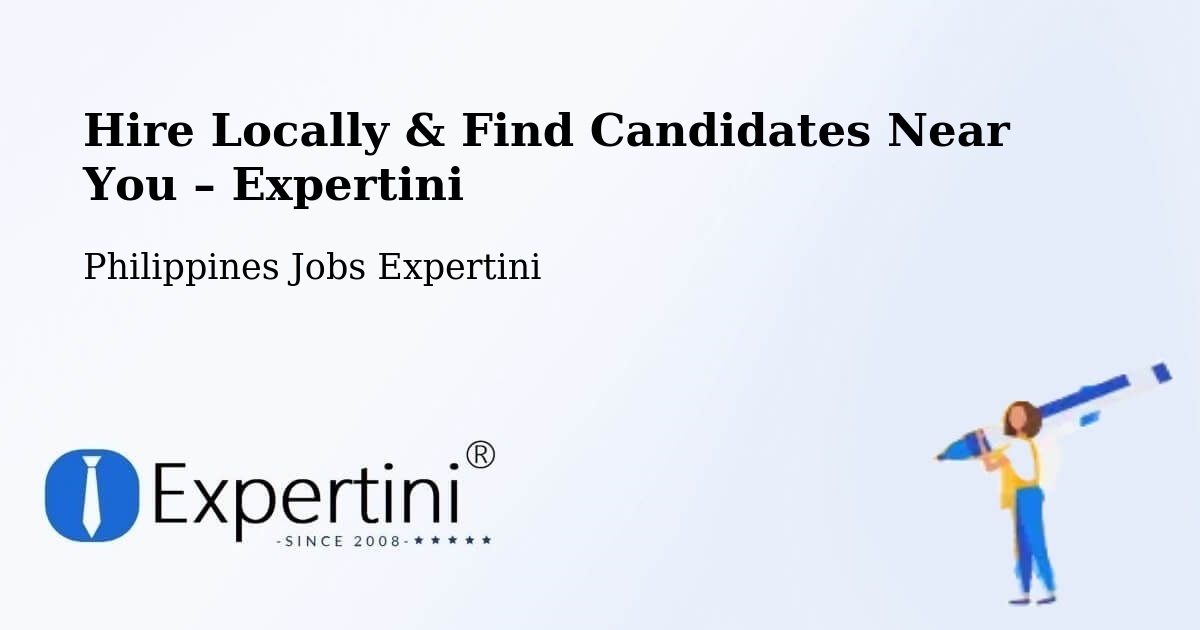 Hire Locally in Malate – Find Qualified Candidates Near You - Malate, Philippines Jobs Expertini