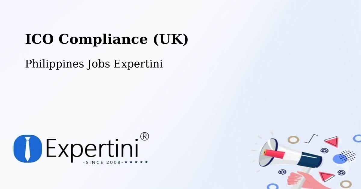 UK Data Protection & ICO Compliance – Malate - Philippines Jobs Expertini