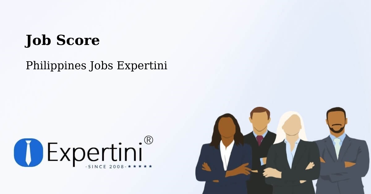 Job Score & Job Description Score Tool – Malate - Philippines Jobs Expertini